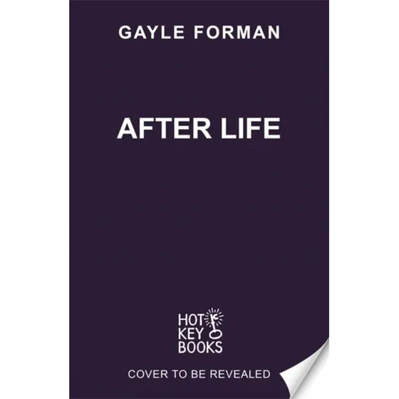 Gayle Forman: After Life