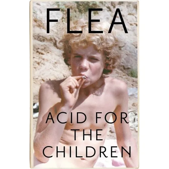 Flea - Acid for the Children