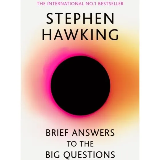 Stephen Hawking: Brief Answers to the Big Questions