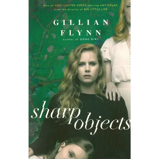 Sharp Objects - Gillian Flynn