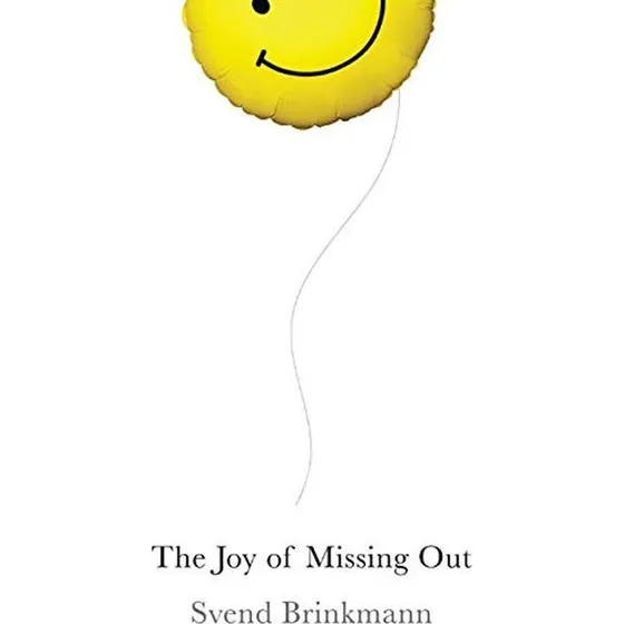 Svend Brinkmann: The Joy of Missing Out