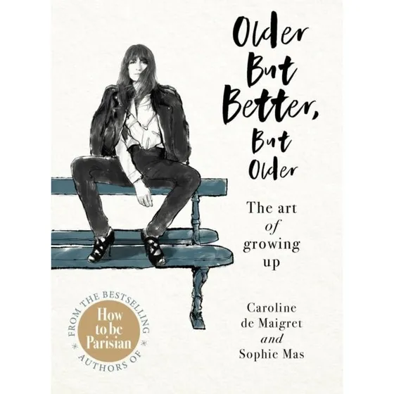 Sophie Mas – Older But Better, But Older