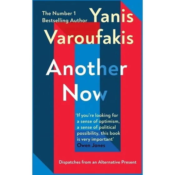Yanis Varoufakis: Another Now