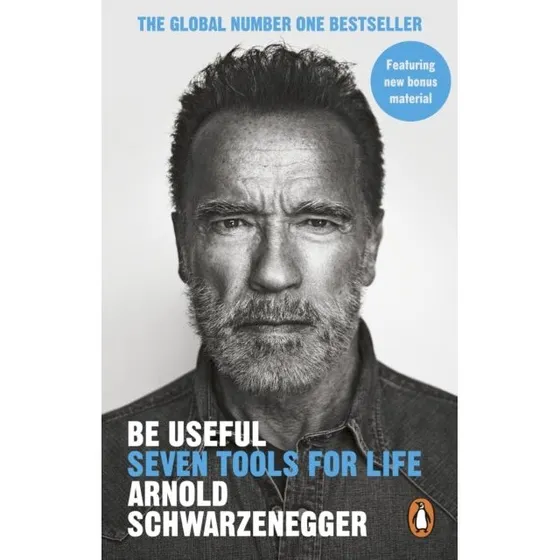 Arnold Schwarzenegger: Be Useful – 77 Lektioner i Livets Formål