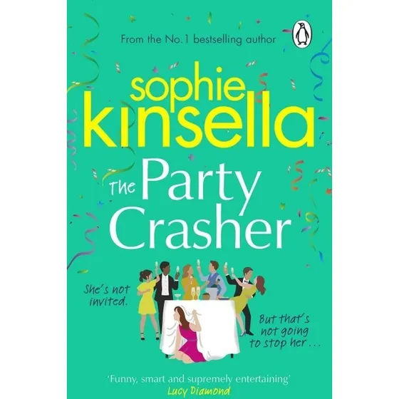 Sophie Kinsella: The Party Crasher