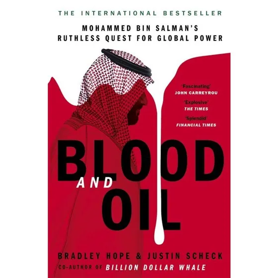 Blood and Oil – Bradley Hope & Justin Scheck