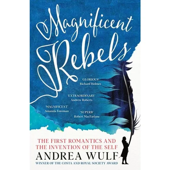Magnificent Rebels – Andrea Wulf