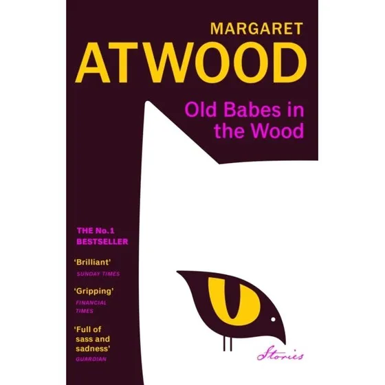 Margaret Atwood - Old Babes in the Wood