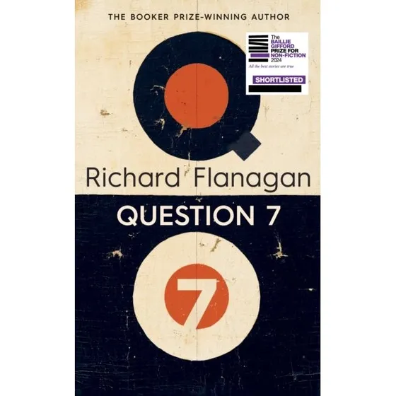 Question 7 – Richard Flanagan