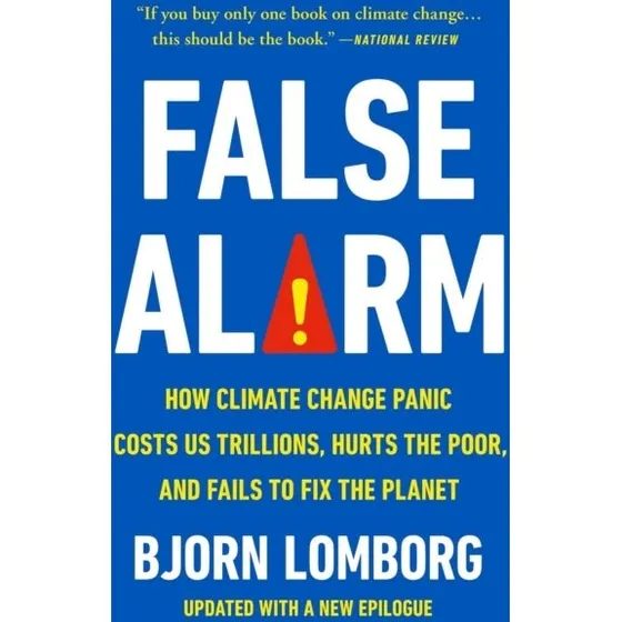 Bjørn Lomborg: False Alarm