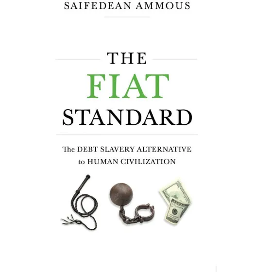 The Fiat Standard - Saifedean Ammous