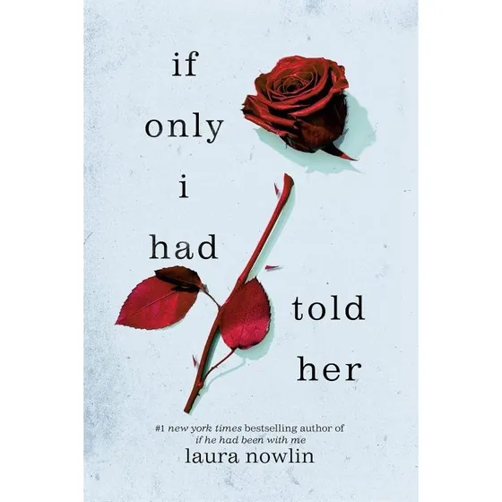 Laura Nowlin - If Only I Had Told Her