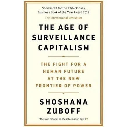 Shoshana Zuboff - The Age of Surveillance Capitalism