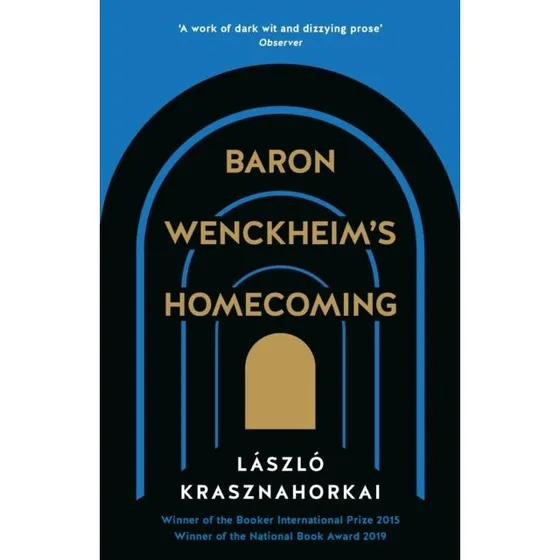 László Krasznahorkai - Baron Wenckheim's Homecoming