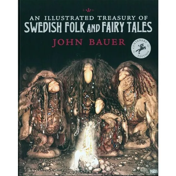 John Bauer – An Illustrated Treasury of Swedish Folk and Fairy Tales