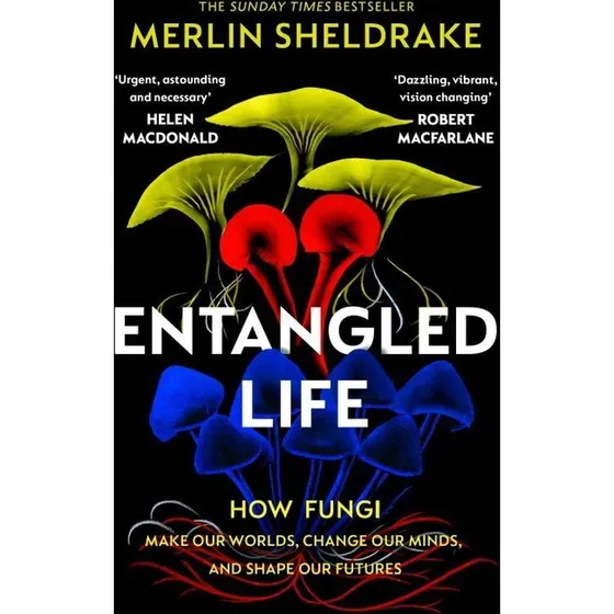 Merlin Sheldrake: Entangled Life