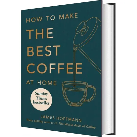 James Hoffmann: How to Make the Best Coffee at Home