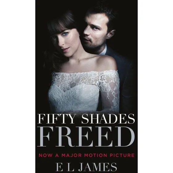 Fifty Shades Freed - E L James