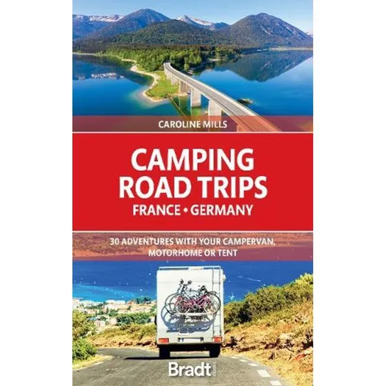 Bradt Camping Road Trips France & Germany