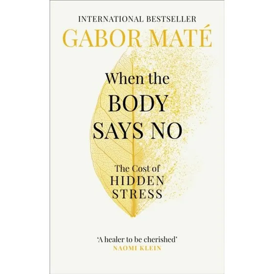 Gabor Maté - When the Body Says No