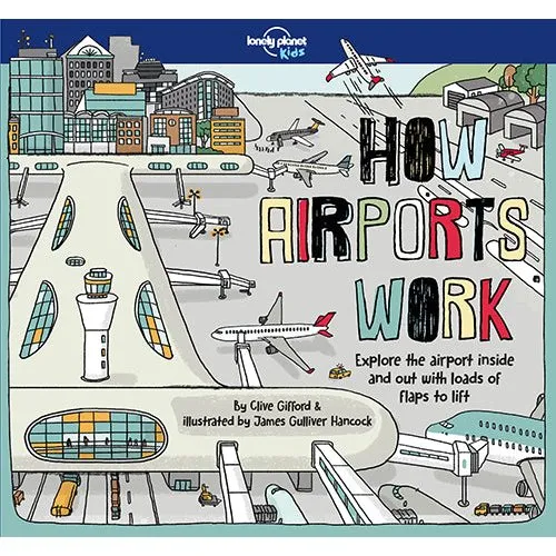 Lonely Planet Kids: How Airports Work