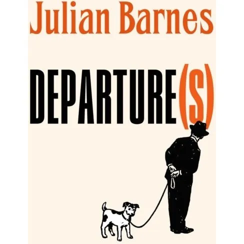 Julian Barnes: Departure(s)