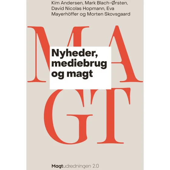 Mark Blach-ørsten: Nyheder, mediebrug og magt