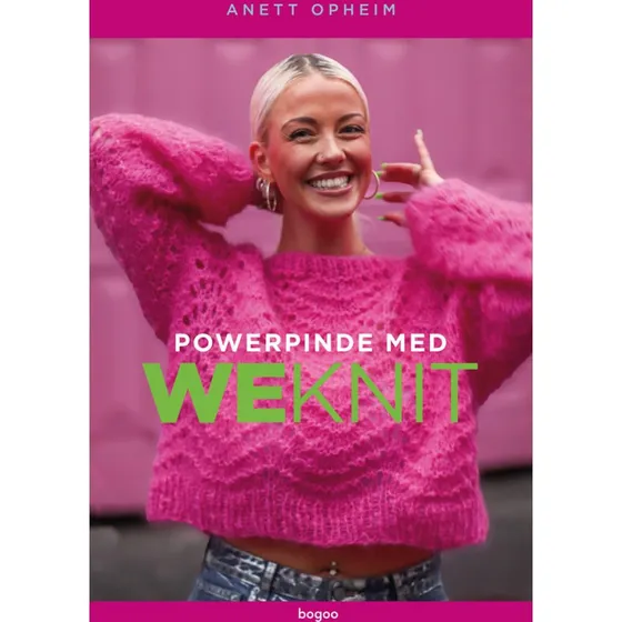 WeKnit: Powerpinde – 21 moderne strikkeopskrifter