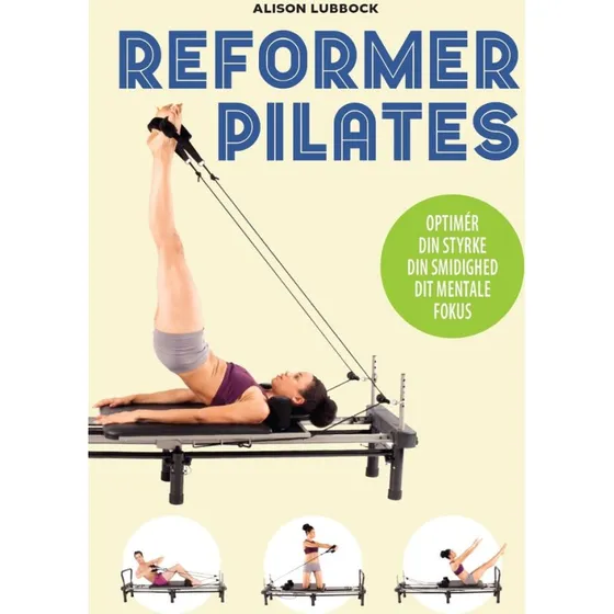 Alison Lubbock Reformer Pilates - Krop & Sind