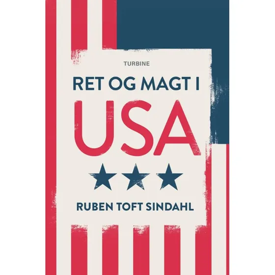 Ruben Toft Sindahl: Ret og magt i USA - Hardback
