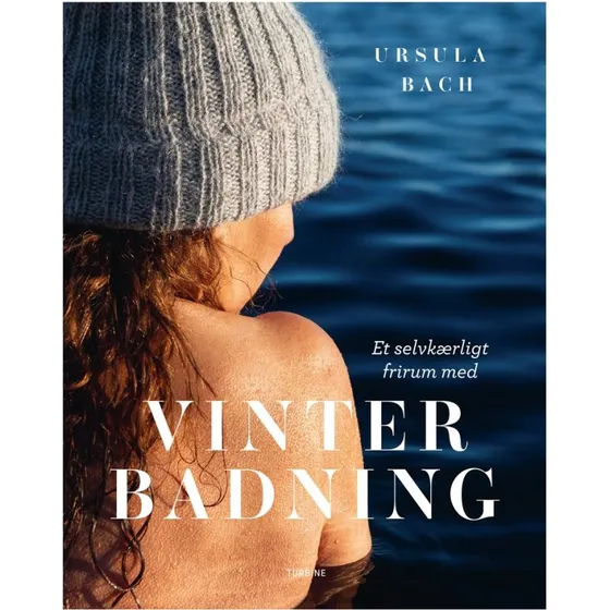 Ursula Bach: Et selvkærligt frirum med vinterbadning