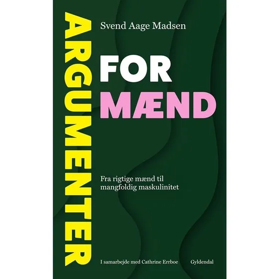 Argumenter for mænd - Svend Aage Madsen