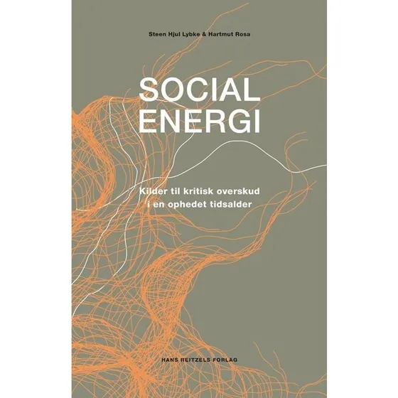 Social energi - Steen Hjul Lybke & Hartmut Rosa