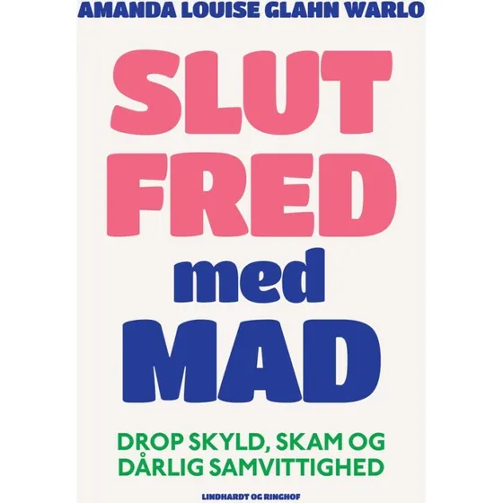 Slut fred med mad - Amanda Louise Glahn Warlo