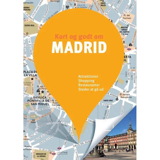 Kort og godt om Madrid - Rejseguide