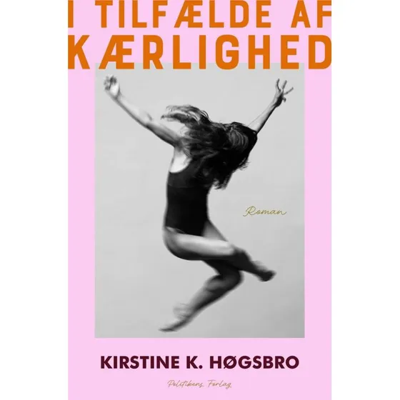 Kirstine K. Høgsbro: I tilfælde af kærlighed