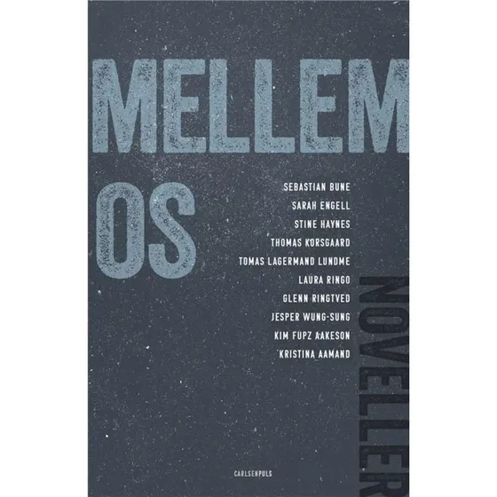 Mellem os – Novellesamling af ti danske forfattere