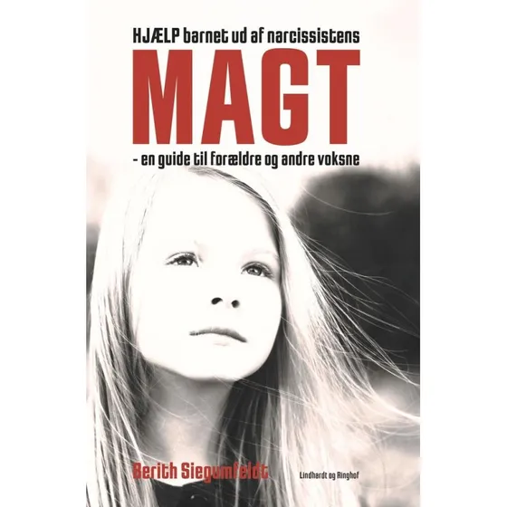 Berith Siegumfeldt: Hjælp Barnet Ud Af Narcissistens Magt