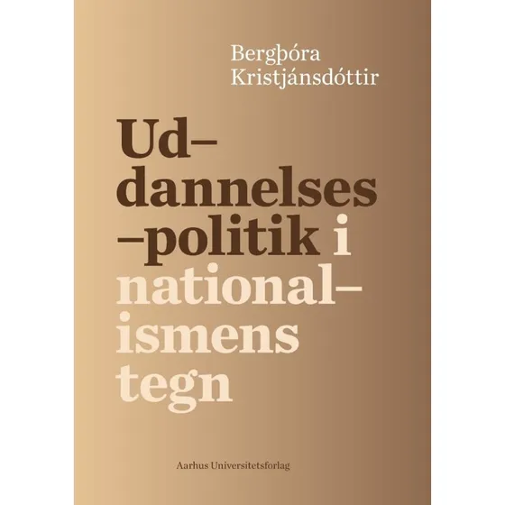 Bergthora Kristjansdottir: Uddannelsespolitik i nationalismens tegn