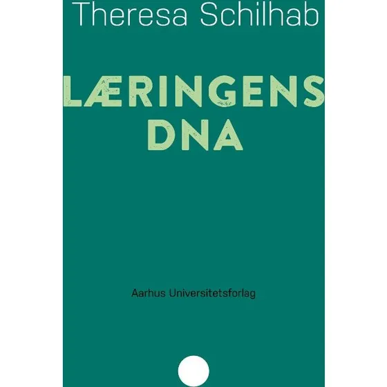 Læringens DNA - Theresa Schilab