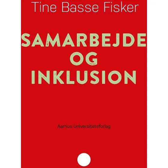 Tine Basse Fisker: Samarbejde og inklusion