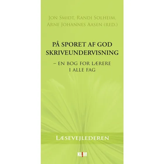 Jon Smidt: På sporet af god skriveundervisning – Bog for lærere i alle fag
