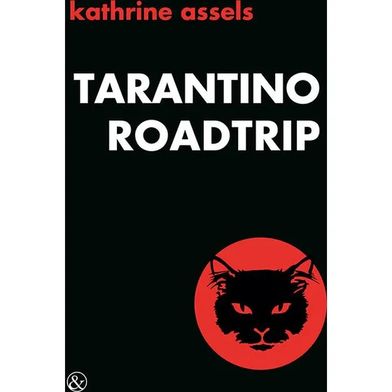 Kathrine Assels - Tarantino Roadtrip