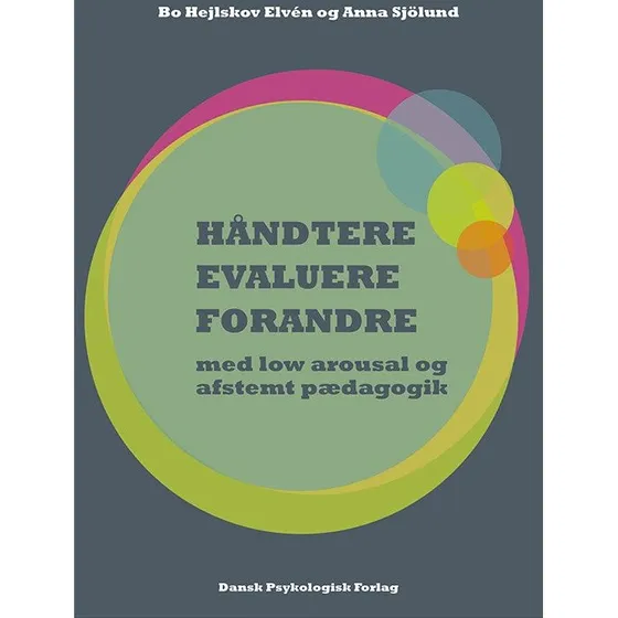 Bo Hejlskov Elvén: Håndtere, Evaluere, Forandre