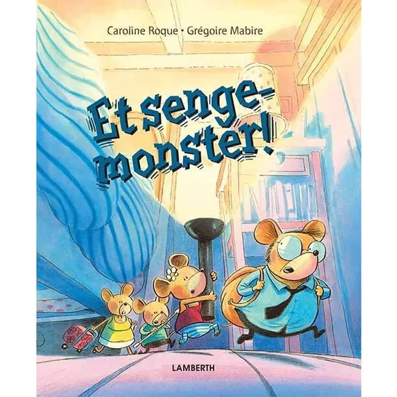 Et sengemonster – En sjov og tryg fortælling om musefamilien