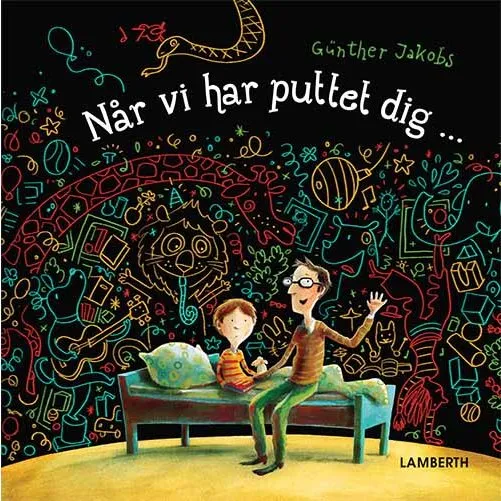 Oskar: Når vi har puttet dig