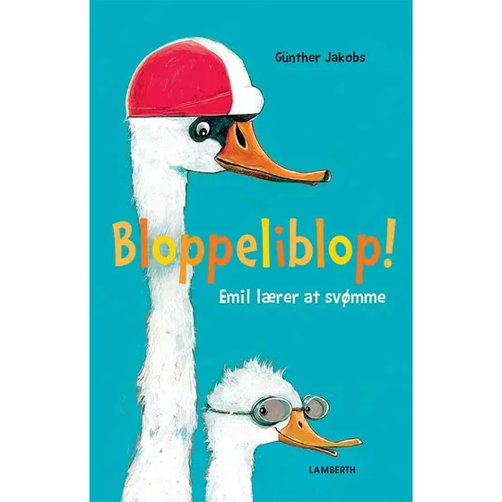 Blobbeliblop – En sjov og inspirerende historie om Emil og svanen Sigurd