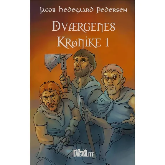 Dværgenes Krønike 1 – Jacob Hedegaard Pedersen