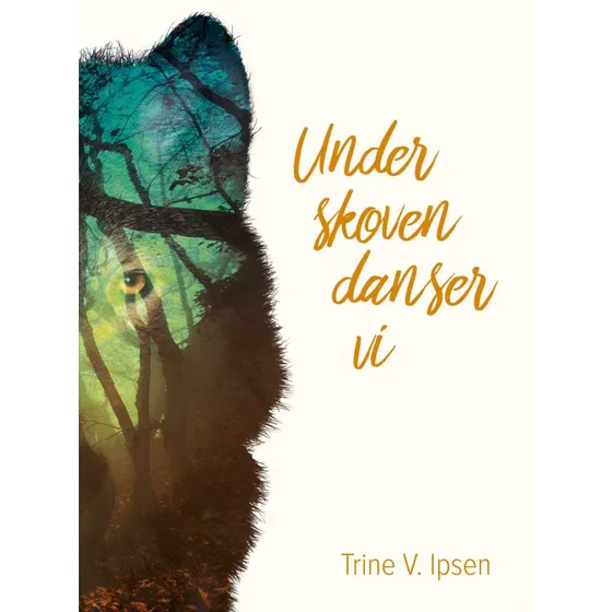 Trine V. Ipsen - Under skoven danser vi