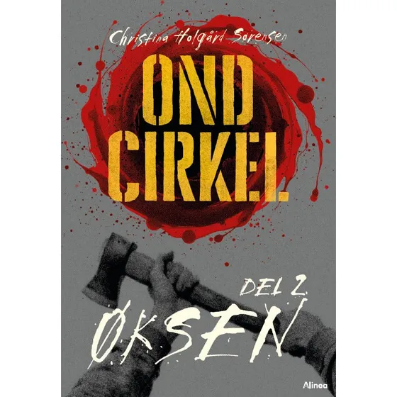 Sort Læseklub: Ond Cirkel 2, Øksen